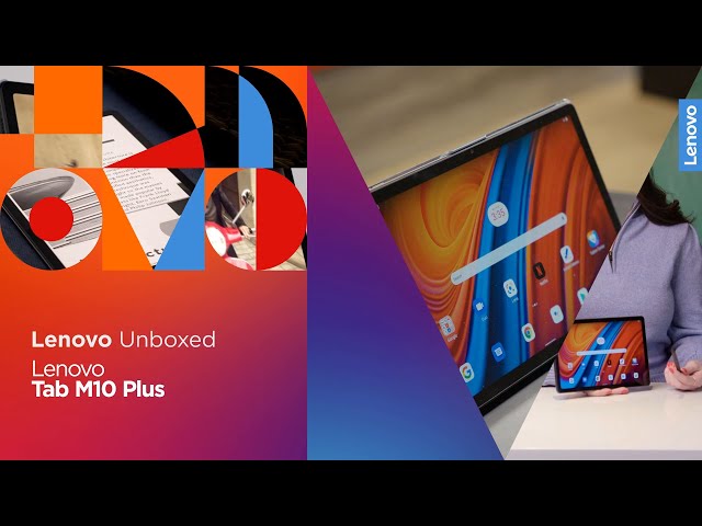 Lenovo Unboxed: Tab M10 Plus with Kelly Corrigan
