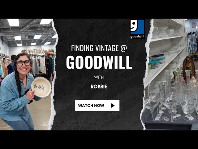 Find Vintage at Goodwill With Me