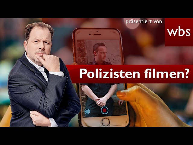 Darf ich Polizisten filmen? | Rechtsanwalt Christian Solmecke