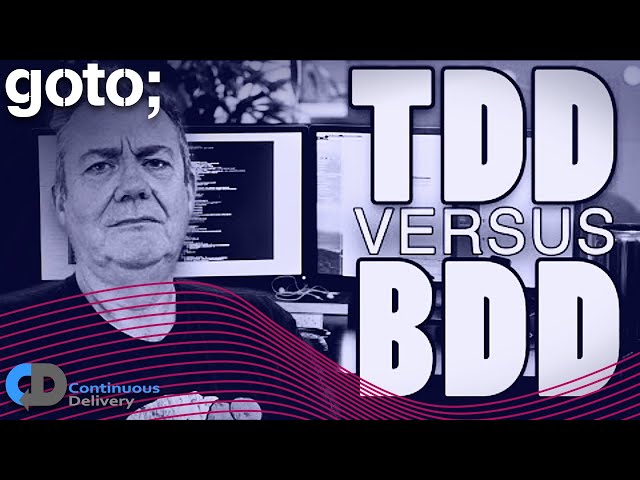 Test Driven Development vs Behavior Driven Development • Dave Farley • GOTO 2022