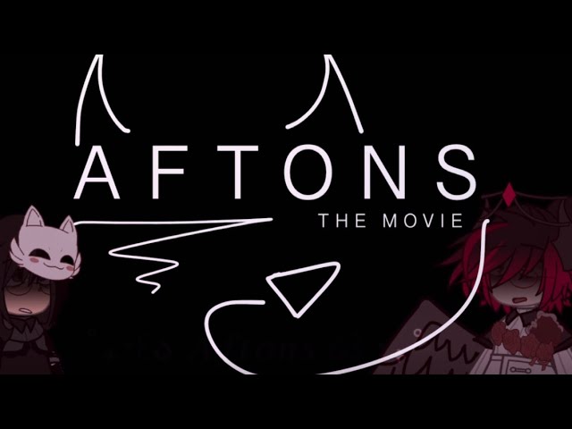 {} AFTONS the movie {} Part 1 Pilot/skit? {} It will be in separate parts {} ￼