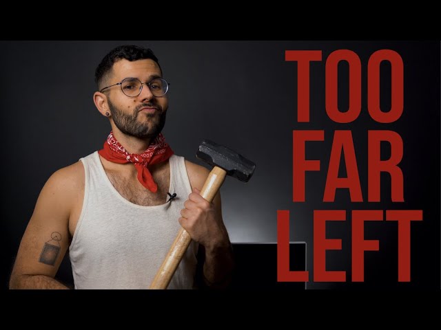 What The Hell Is "Too Far Left"