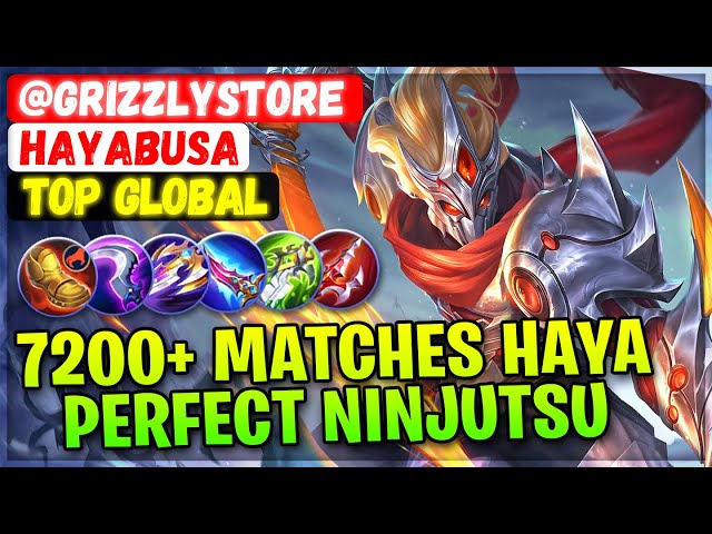 7200+ Matches Haya Perfect Ninjutsu [ Top Global Hayabusa ] @GrizzlySTORE - Mobile Legends Build