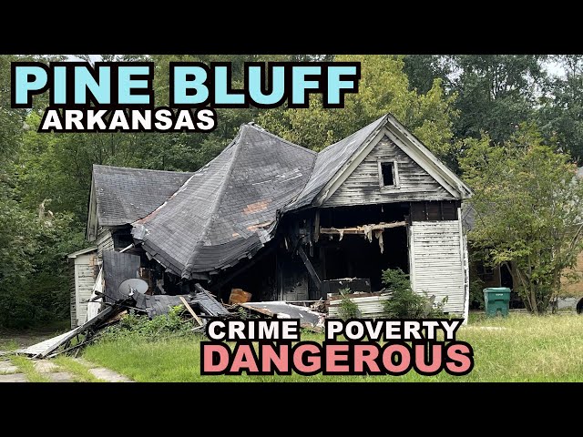 PINE BLUFF: The SHOCKING Condition Of This DYING City - 4th Highest Crime Rate In The Country