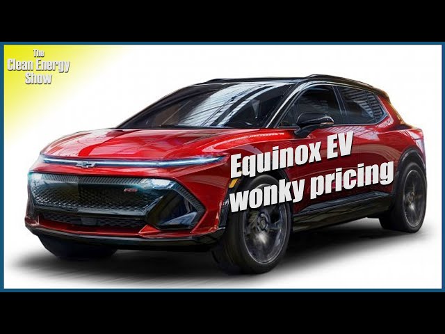Equinox EV pricing problematic