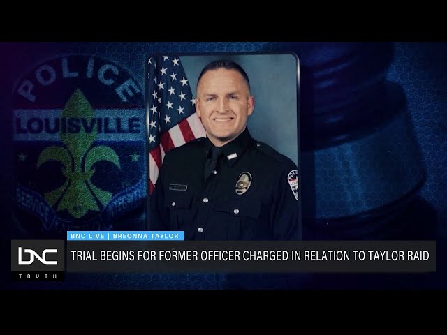 Trial Begins for Ex-Officer Charged in Breonna Taylor Raid in 2020