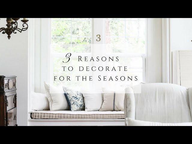 3 Reasons to Decorate for the Seasons