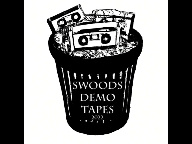 Swood's Demo Tapes 2022