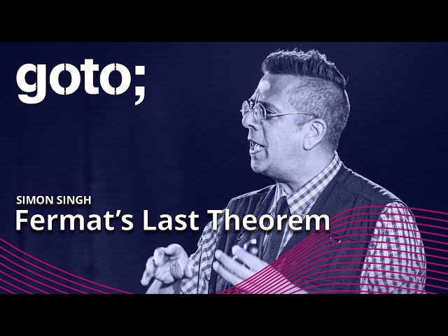 Fermat’s Last Theorem • Simon Singh • GOTO 2021