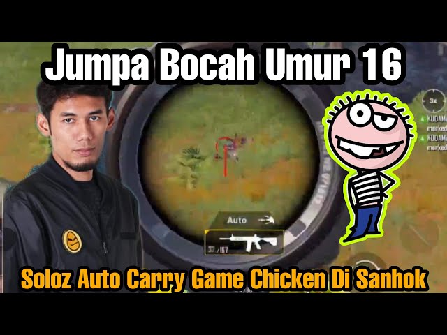 Jumpa Tan Sri Bocah Umur 16 !!! Soloz Auto Carry Game Chicken Di Sanhok !!!