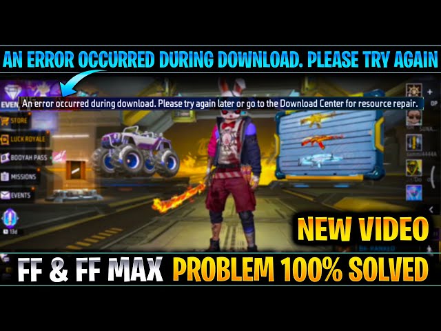 New video 100% Solve resource problem | An error occurred during download please try again free fire