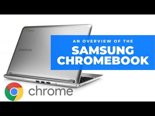 Samsung Chromebook 303C overview