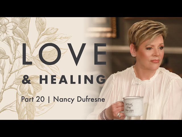355 | Love & Healing, Part 20