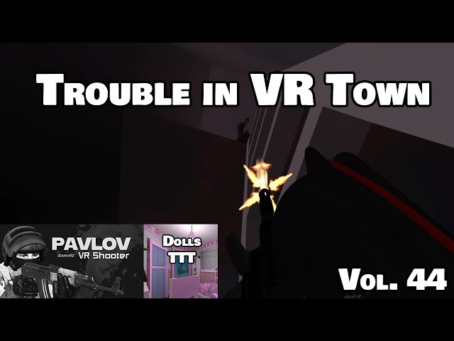 Trouble in VR Town Vol. 44 : I Got Bamboozled | PAVLOV VR TTT