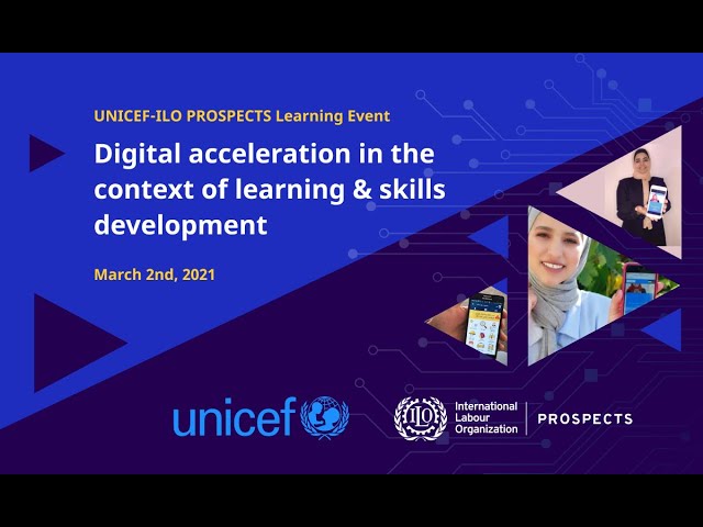 ILO / UNICEF Learning event: Digital acceleration in the context of learning & skills development