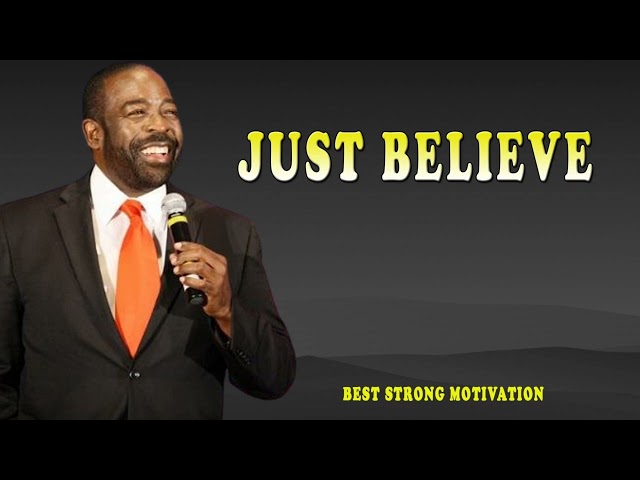 JUST BELIEVE 2024 | Steve Harvey Joel Osteen Les Brown | Best Strong Motivation