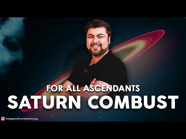 For All Ascendant | Saturn Goes Combust | Feb to first week of March | Analysis by Punneit