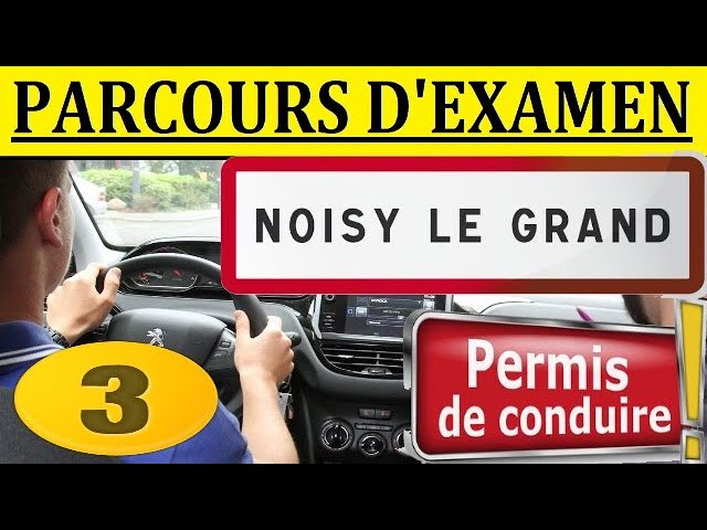 Examen Parcours Permis Noisy-Le-Grand #3