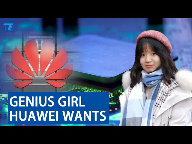 She's the talented teenager that Huawei’ 5G chip needs!
