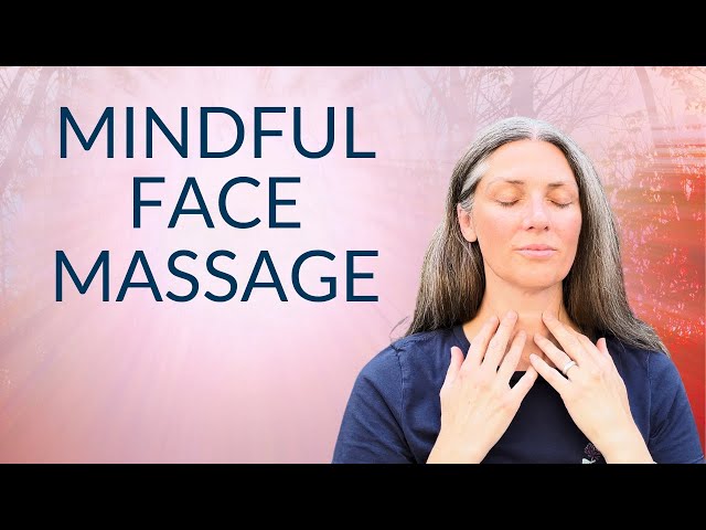 Mindful Face Massage Meditation: Release Stress and Facial Tension