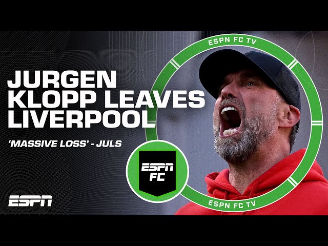 Jurgen Klopp OFFICIALLY leaves Liverpool 😔 'MASSIVE loss for football' - Julien Laurens | ESPN FC