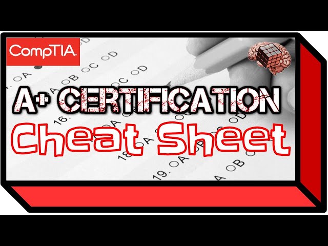 A+ Certification Cheat Sheet (Tips and Study Help)