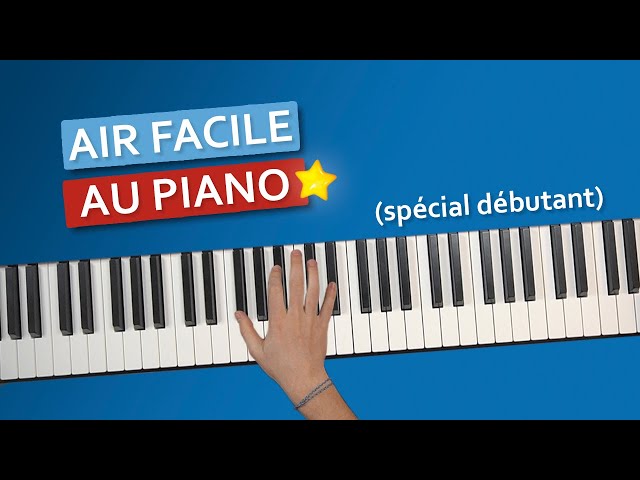 Un air facile à jouer au piano (débutant)