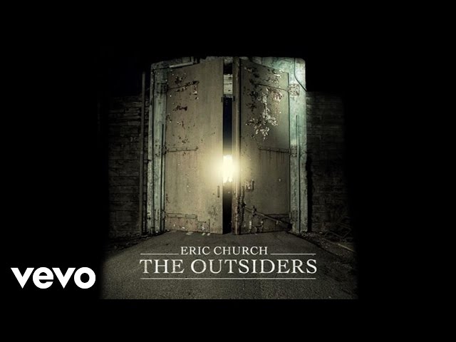 Eric Church - The Outsiders (Official Audio)