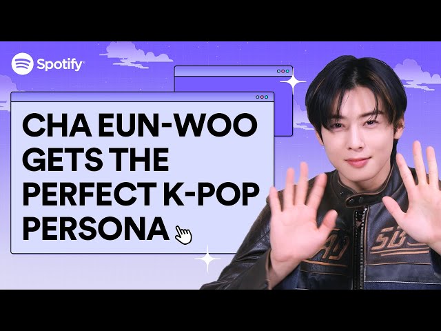 CHA EUN-WOO discovers his K-Pop personaㅣYour K-Pop Persona