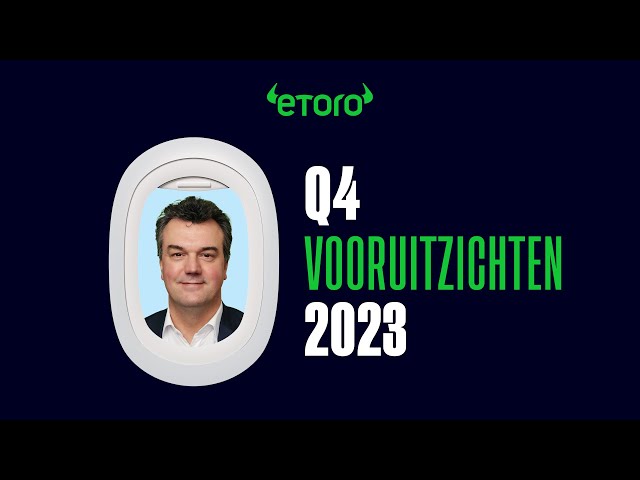 Dutch Investment outlook Q4 2023 #etoro