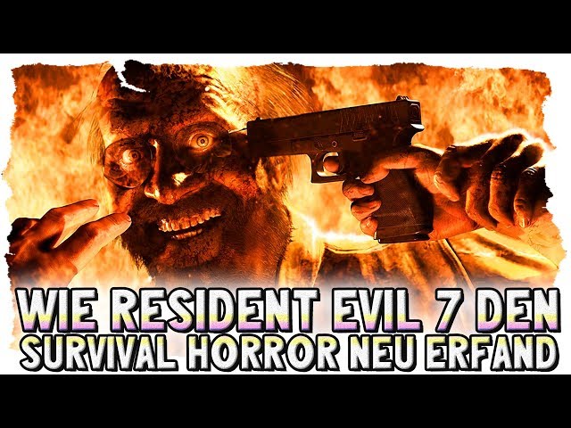 Wie Resident Evil 7 den Survival Horror neu erfand ~ Eine Retrospektive