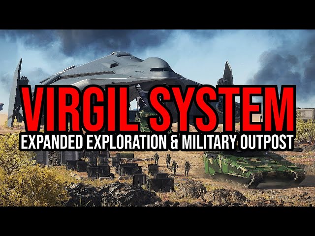 Star Citizen Virgil System - Expanded Space Exploration - Colony Becomes Military Outpost
