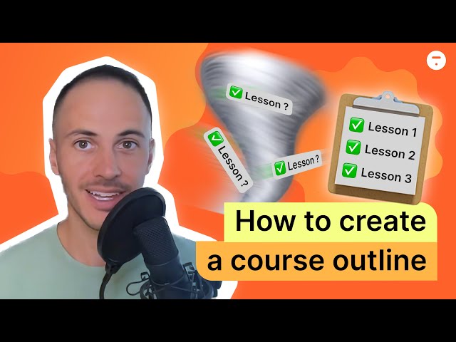 How to Quickly Outline Your Online Course: A Step-by-Step Guide & Thinkific Tutorial