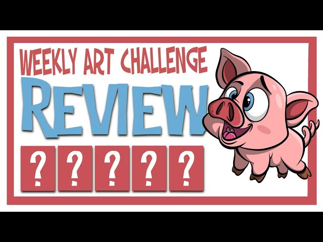 Weekly Art Challenge Review: Episode 53 - "PIG"