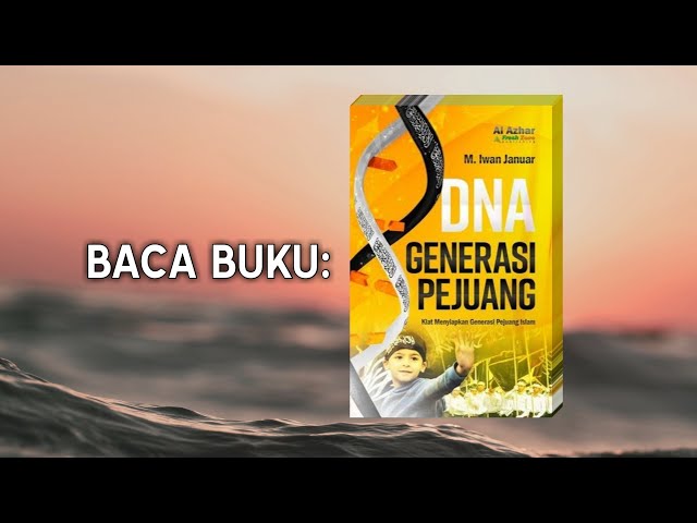 [EPS. 1] DNA Generasi Pejuang - M. Iwan Januar | BACA BUKU