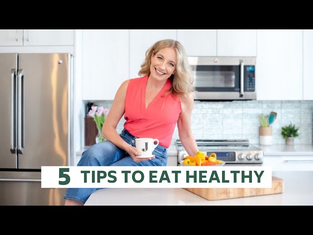 5 Tips to Make Healthy Eating Easier