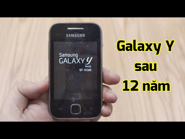 Đánh giá điện thoại Samsung Galaxy Y sau 12 năm giá 250k trên Shopee