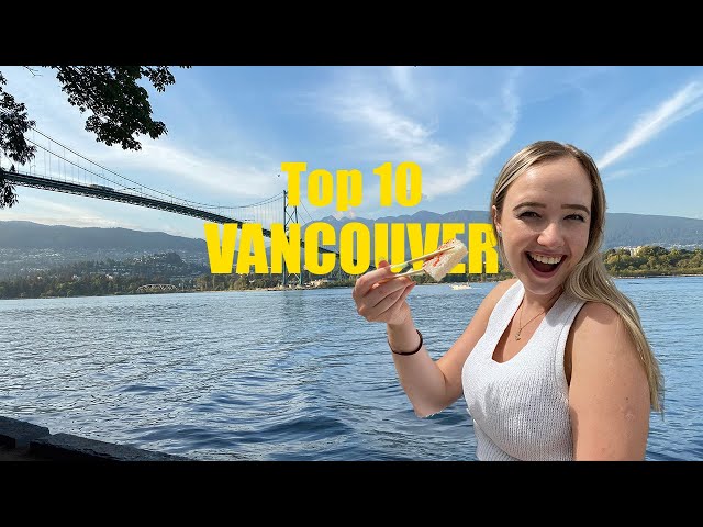 Top 10 Things to do in VANCOUVER | Travel Guide