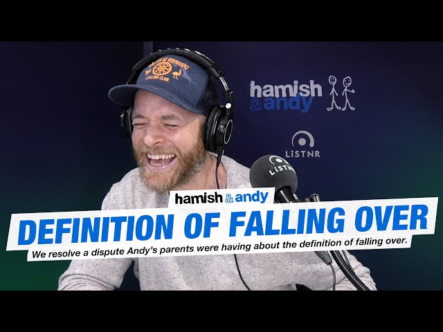 The Definition Of Falling Over | Hamish & Andy