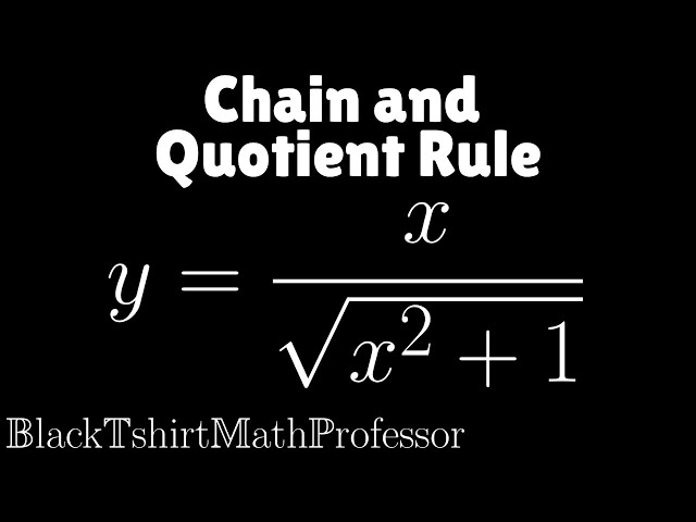 Chain Rule with the Quotient Rule Problem 3 (Calculus 1)