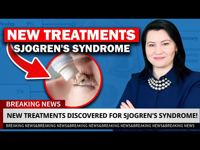 New and Promising Sjogren's Syndrome Treatment