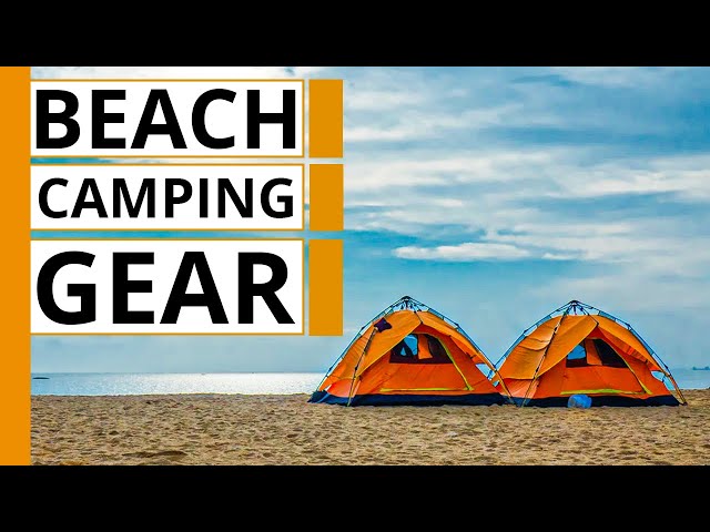 10 Best Beach Camping Essentials