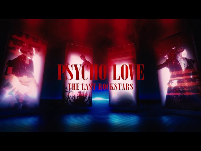 THE LAST ROCKSTARS "Psycho Love" (Teaser) Now Streaming Worldwide - YOSHIKI HYDE SUGIZO MIYAVI