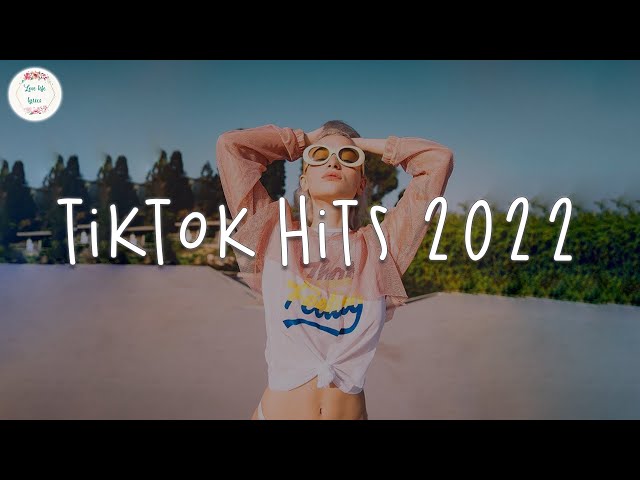 Tiktok hits 2022 🍧 Best tiktok songs 2022 ~ Viral songs latest