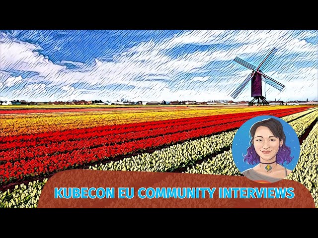 KubeCon EU Community Interviews