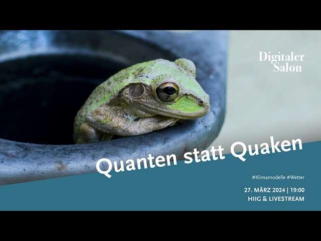 Digitaler Salon: Quanten statt Quaken