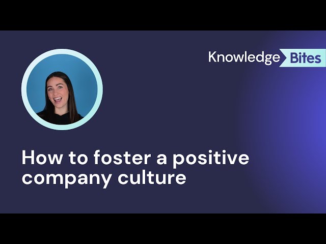 How to foster a positive company culture