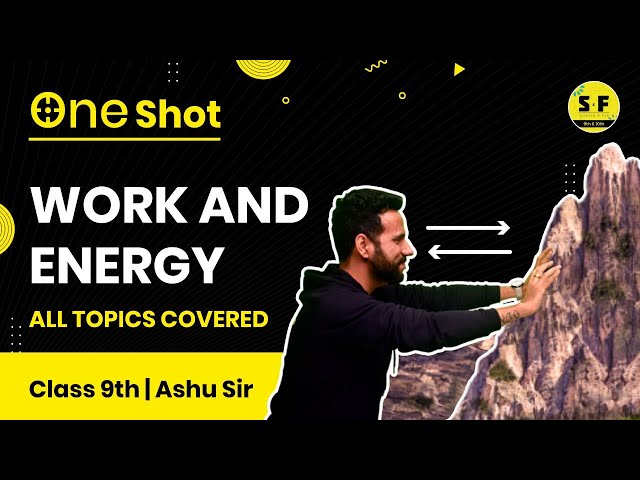 WORK AND ENERGY ONE SHOT LECTURE WITH ASHU SIR FOR CLASS 9TH | SCIENCE AND FUN 9TH 10TH