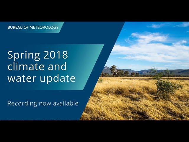 BOM Webinar 6 September 2018: Spring climate and water update