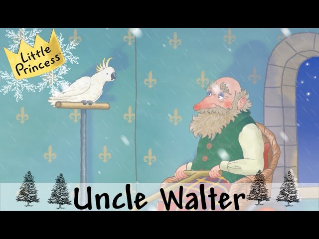 Uncle Walter | Christmas | Little Princess